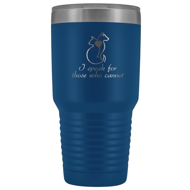 I speak for those who cannot 30oz Vacuum Tumbler