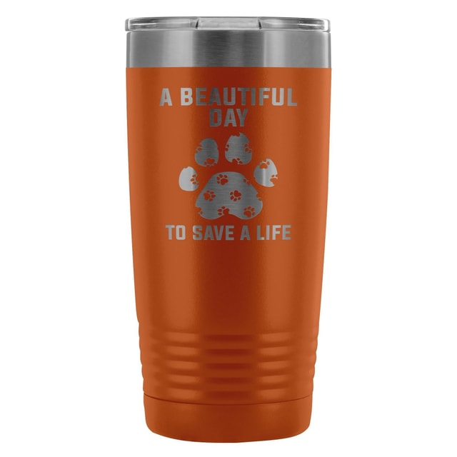 A beautiful day to save a life 20oz Vacuum Tumbler