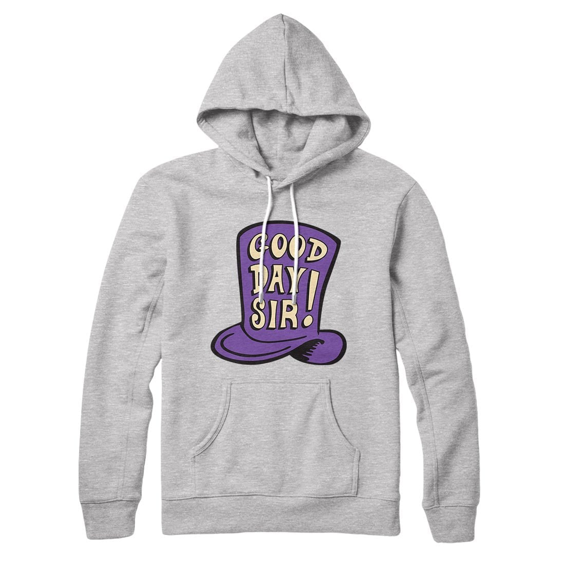 Good Day Sir! Hoodie