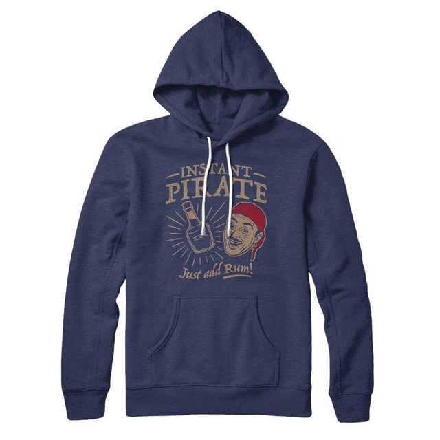 Instant Pirate, Just Add Rum Hoodie