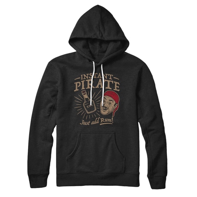 Instant Pirate, Just Add Rum Hoodie