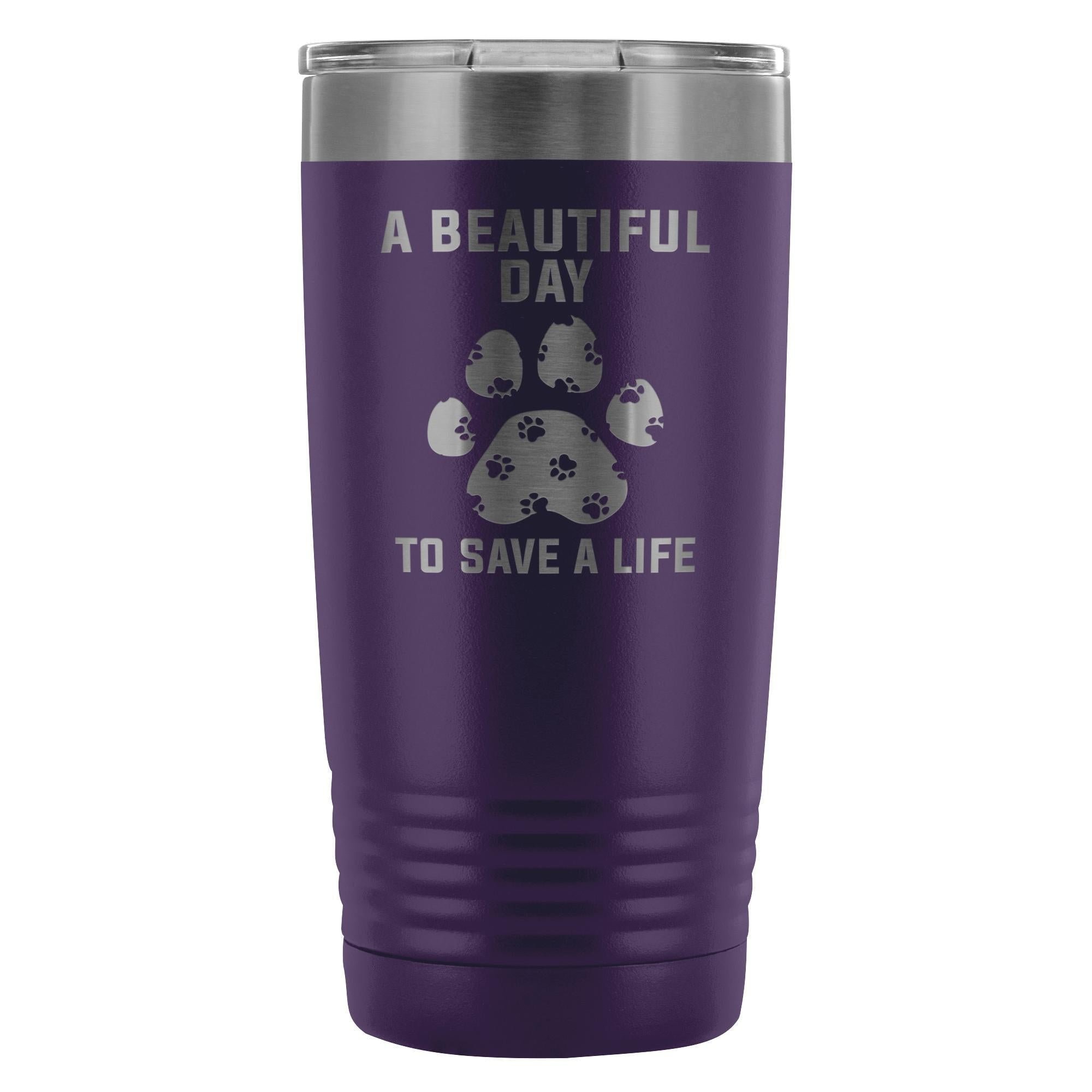 A beautiful day to save a life 20oz Vacuum Tumbler