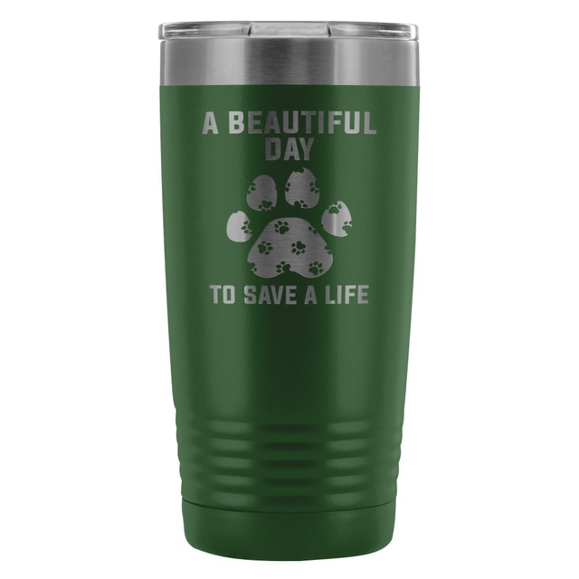 A beautiful day to save a life 20oz Vacuum Tumbler